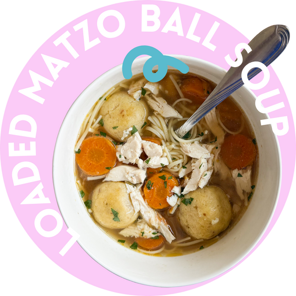 LOADED MATZO BALL SOUP