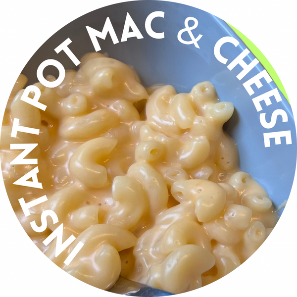 INSTANT POT MAC AND CHEESE